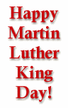 Happy Martin Luther King Day!