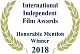 Honorable Mention, International Independent Film Awards 2018