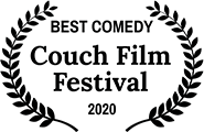 Winner, Best Comedy, Couch Film Festival Winter 2020