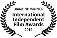 Diamond Award Winner, International Independent Film Awards