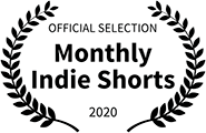Official Selection, Monthly Indie Shorts, 2020