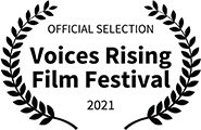 Official Selection, Voices Rising Film Festival, 2021