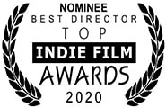 Top Indie Film Awards, 2020: nominated for Best Director