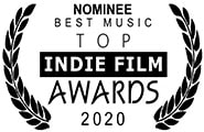 Nominated Best Music, Top Indie Film Awards, 2020